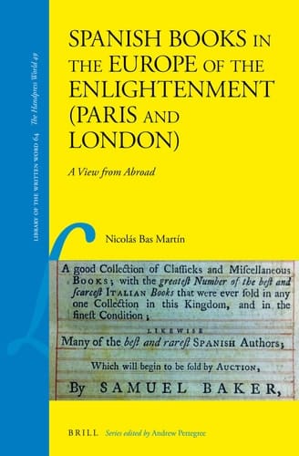 Spanish Books in the Europe of the Enlightenment (Paris and London) A View from Abroad