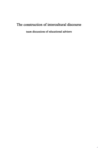 The construction of intercultural discourse Team discussions of educational advisers