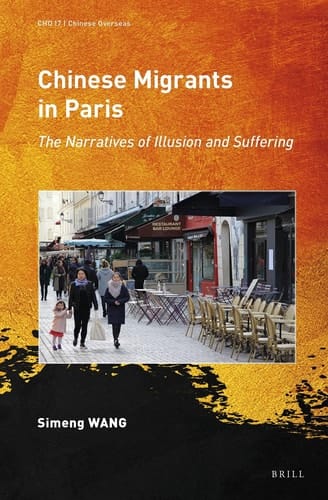 Chinese Migrants in Paris - The Narratives of Illusion and Suffering