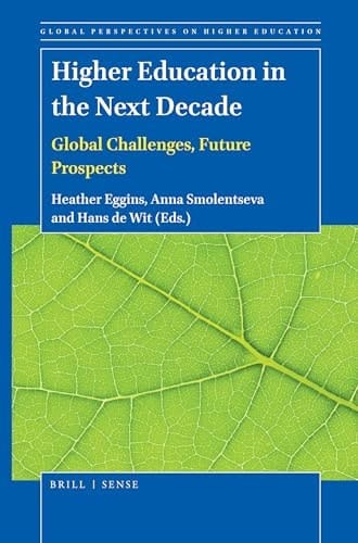 Higher Education in the Next Decade Global Challenges, Future Prospects