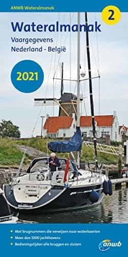 Wateralmanak 2021: Vaargegevens Nederland - België (ANWB wateralmanak, deel 2)