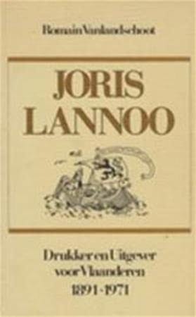 Joris Lannoo, drukker en uitgever voor Vlaanderen, 1891-1971
