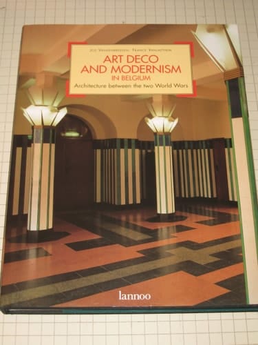 Art Deco and Modernism in Belgium Architecture Between the Two World Wars