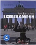Grenzeloos reis langs het IJzeren Gordijn