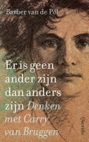 Er is geen ander zijn dan anders zijn Denken met Carry van Bruggen