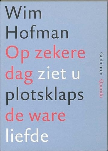 Op zekere dag ziet u plotsklaps de ware liefde