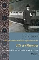 De onontkoombare afkomst van Eli d'Oliveira een Portugees-Joodse familiegeschiedenis