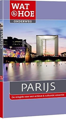 Parijs - de reisgids voor een actieve & culturele vakantie