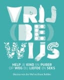 Vrij(be)wijs help je kind en puber op weg bij liefde en seks
