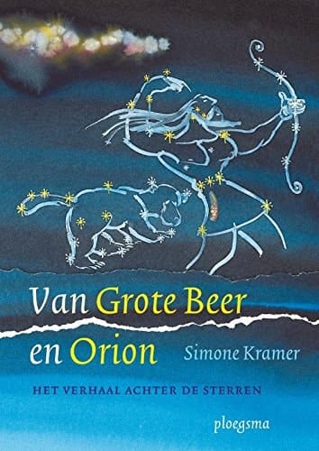 Van Grote Beer en Orion het verhaal achter de sterren