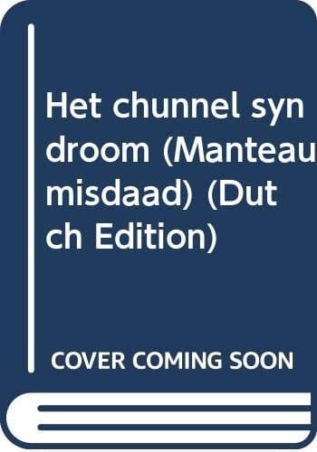 Het Chunnel syndroom