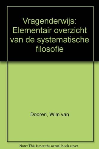 Vragenderwijs elementair overzicht van de systematische filosofie