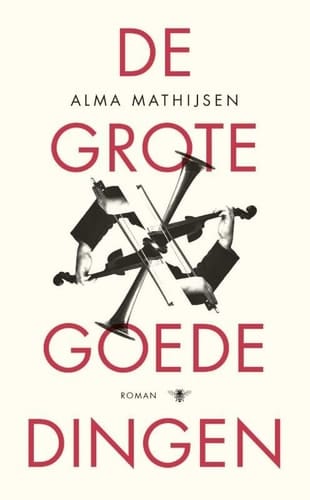 De grote goede dingen roman