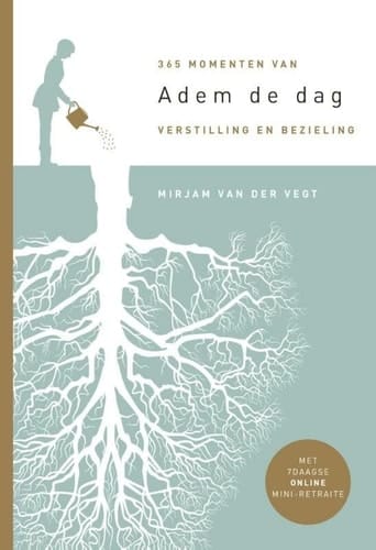 Adem de dag: 365 momenten van verstilling en bezieling (Dutch Edition)