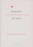 Koester je hart 40 stilte tips voor je leven
