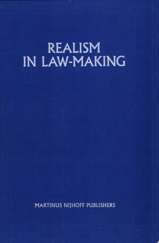 Realism in Law-Making Essays on International Law in Honour of Willem Riphagen