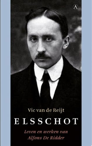 Elsschot leven & werken van Alfons de Ridder