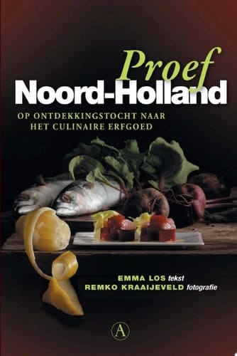 Proef Noord-Holland op ontdekkingstocht naar het culinaire erfgoed