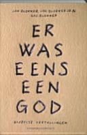 Er was eens een God - bijbelse geschiedenis