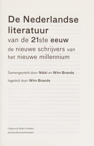 De Nederlandse literatuur van de 21ste eeuw de nieuwe schrijvers van het nieuwe millennium