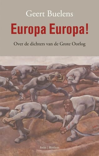 Europa Europa!: over de dichters van de Grote Oorlog (Dutch Edition)