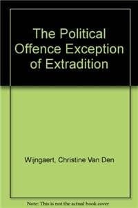 The Political Offence Exception to Extradition
