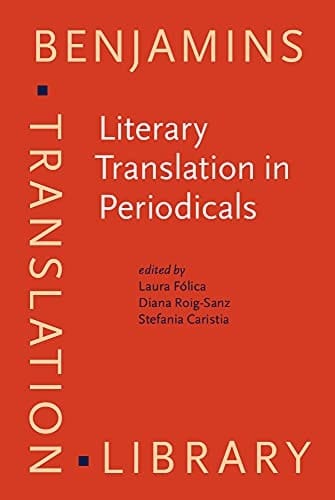 Literary Translation in Periodicals Methodological Challenges for a Transnational Approach
