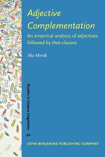 Adjective Complementation An Empirical Analysis of Adjectives Followed by That-clauses
