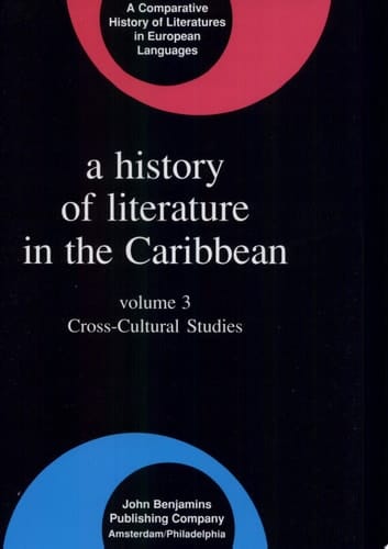A History of Literature in the Caribbean: Cross-cultural studies