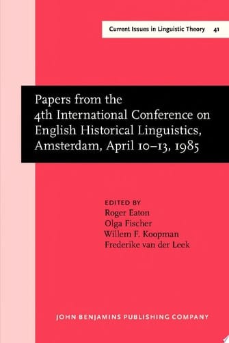 Papers from the 4th International Conference on English Historical Linguistics, Amsterdam, April 1013, 1985
