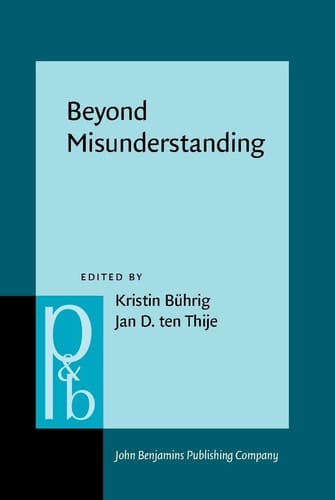 Beyond Misunderstanding Linguistic analyses of intercultural communication