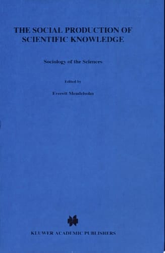 The Social Production of Scientific Knowledge Yearbook 1977