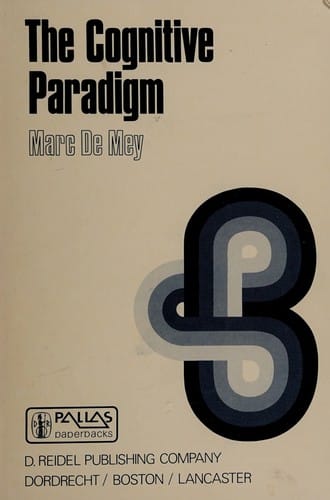 The Cognitive Paradigm: Cognitive Science, a Newly Explored Approach to the Study of Cognition Applied in an Analysis of Science and Scientific Knowledge (Sociology of the Sciences - Monographs)