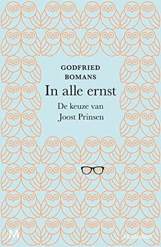 In alle ernst de keuze van Joost Prinsen