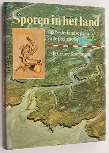 Sporen in het land de Nederlandse delta in de prehistorie