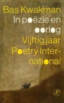 In poëzie en oorlog Vijftig jaar Poetry International