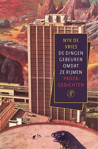 De dingen gebeuren omdat ze rijmen proza - gedichten