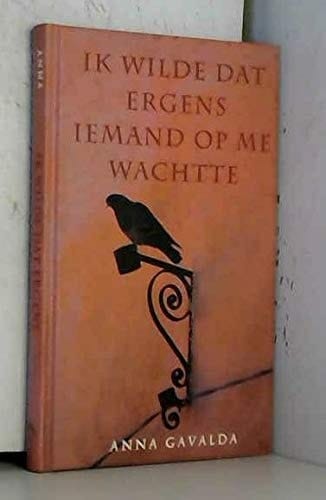 Ik wilde dat ergens iemand op me wachtte
