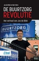 De Buurtzorgrevolutie - Het verhaal van Jos de Blok