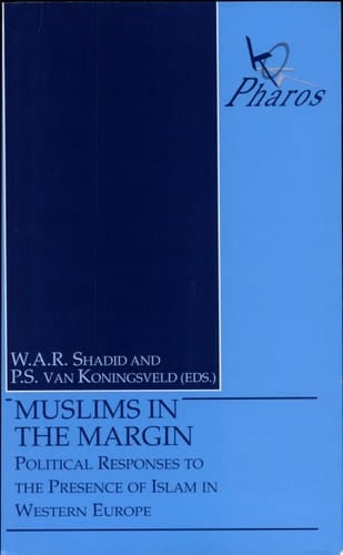 Muslims in the Margin Political Responses to the Presence of Islam in Western Europe