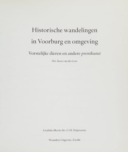 Historische wandelingen in Voorburg en omgeving vorstelijke dieren en andere prentkunst