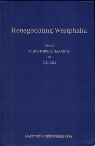 Renegotiating Westphalia Essays and Commentary on the European and Conceptual Foundations of Modern International Law