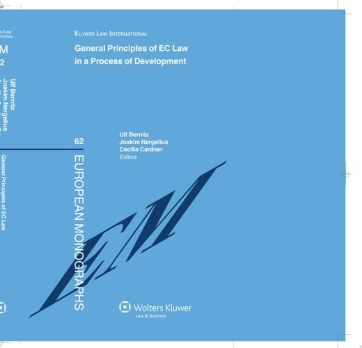 General Principles of EC Law in a Process of Development Reports from a Conference in Stockholm, 23-24 March 2007, Organised by the Swedish Network for European Legal Studies