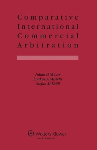 Comparative International Commercial Arbitration
