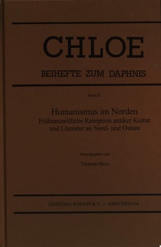 Humanismus im Norden frühneuzeitliche Rezeption antiker Kultur und Literatur an Nord- und Ostsee
