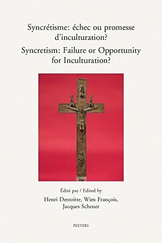 Syncretisme echec ou promesse d'inculturation?