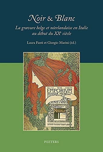 Noir & blanc l'incisione belga e neerlandese nell'Italia del primo Novecento