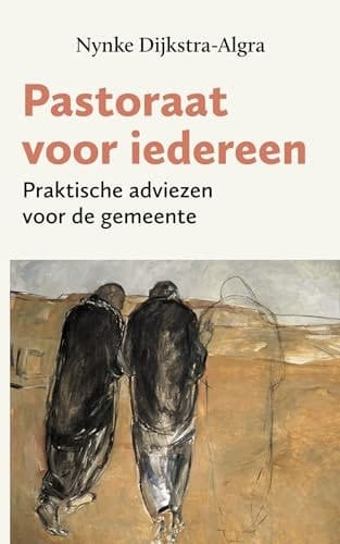 Pastoraat voor iedereen - praktische adviezen voor de gemeente