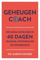 Geheugencoach Een mega-geheugen in 40 dagen - Training, ontwikkeling en onderhoud