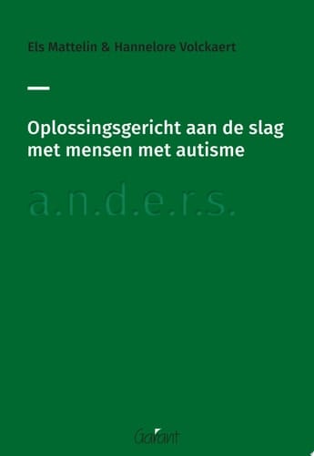 Oplossingsgericht aan de slag met mensen met autisme a.n.d.e.r.s.